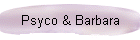 Psyco & Barbara
